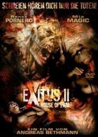 Прерванная жизнь 2: Дом боли (2008) Exitus II: House of Pain