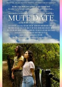 Молчаливое свидание (2019) Mute Date