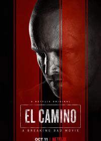 El Camino: Во все тяжкие (2019) El Camino: A Breaking Bad Movie