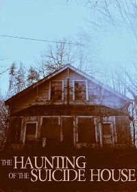 Дом самоубийц (2019) The Haunting of the Suicide House