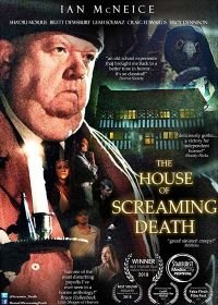 Дом кричащих мертвецов (2017) The House of Screaming Death