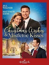 Рождественские желания и поцелуи под омелой (2019) Christmas Wishes & Mistletoe Kisses