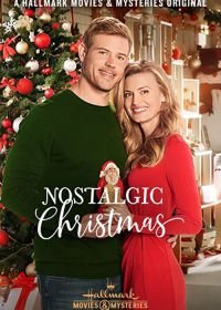 Рождественские воспоминания (2019) Nostalgic Christmas