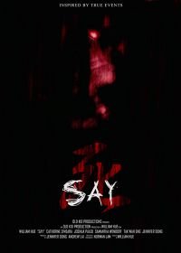 Скажи (2018) Say