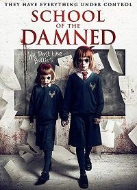 Школа проклятых (2019) School of the Damned