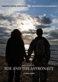 Зои и астронавт (2018) Zoe and the Astronaut