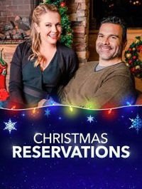 Рождественская неделя (2019) Christmas Reservations