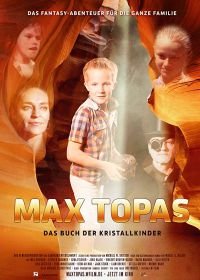 Макс Топас: Книга кристальных детей (2018) Max Topas - Das Buch der Kristallkinder