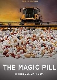 Волшебная таблетка (2017) The Magic Pill