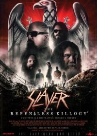 Slayer: Безжалостная киллография (2019) Slayer: The Repentless Killogy