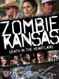 Зомби в Канзасе (2017) Zombie Kansas: Death in the Heartland
