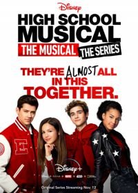 Классный мюзикл: Мюзикл (2019-2022) High School Musical: The Musical - The Series