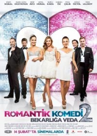 Романтическая комедия 2 (2013) Romantik Komedi 2: Bekarliga Veda