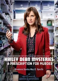 Тайны Хэйли Дин: Рецепт Убийства (2019) Hailey Dean Mysteries: A Prescription for Murder