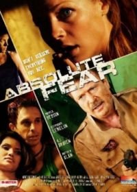 Абсолютный страх (2012) Absolute Fear