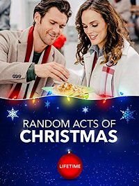 Внезапные проявления Рождества (2019) Random Acts of Christmas