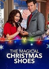 Волшебная обувь на Рождество (2019) Magical Christmas Shoes