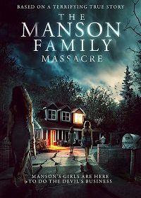 Резня семьи Мэнсона (2019) The Manson Family Massacre