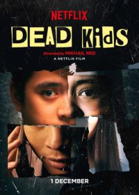 Мёртвые детки (2019) Dead Kids