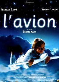 Живой самолёт (2005) L'avion