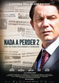 Нечего терять 2 (2019) Nada a Perder 2