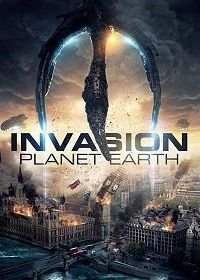 Вторжение: Планета Земля (2019) Invasion Planet Earth