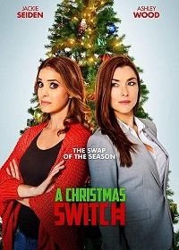 Рождественский обмен (2018) A Christmas Switch