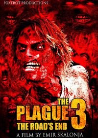 Эпидемия 3: конец пути (2018) The Plague 3: The Road's End