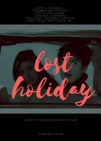 Безумные каникулы (2019) Lost Holiday