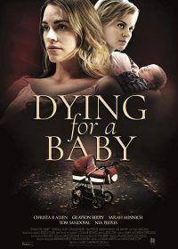 Беременна и смертельно опасна (2019) Dying for a Baby