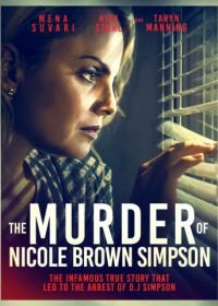 Убийство Николь Браун Симпсон (2019) The Murder of Nicole Brown Simpson
