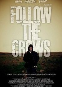 Следуя за воронами (2018) Follow the Crows