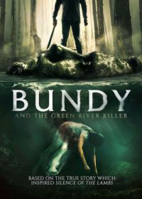 Банди и убийца с Грин-Ривер (2019) Bundy and the Green River Killer