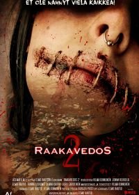 Жестокая резня 2 (2017) Raakavedos 2
