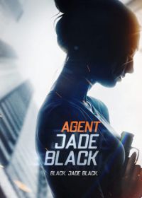 Агент Джейд Блэк (2020) Agent Jade Black