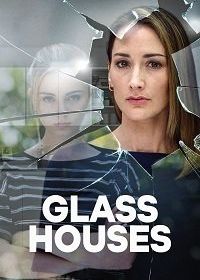 Стеклянные дома (2020) Glass Houses