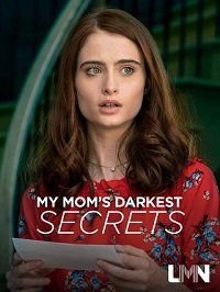 Тёмные тайны моей мамы (2019) My Mom's Darkest Secrets