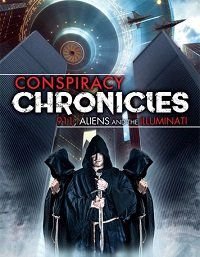 Конспирологические Хроники: одиннадцатое сентября, инопланетяне и Иллюминаты (2018) Conspiracy Chronicles: 9/11, Aliens and the Illuminati