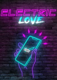 Электрическая Любовь (2018) Electric Love