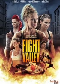 Бойцовская долина (2016) Fight Valley