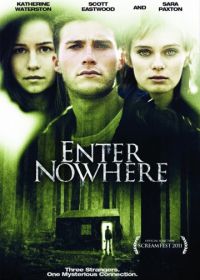 Вход в никуда (2010) Enter Nowhere