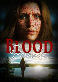Кровавый рай (2018) Blood Paradise
