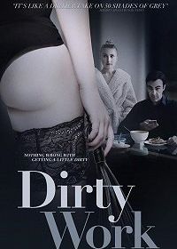 Грязная работенка (2018) Dirty Work