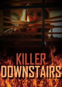 Убийца этажом ниже (2019) The Killer Downstairs