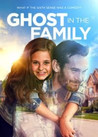 Призрак в семье (2018) Ghost in the Family