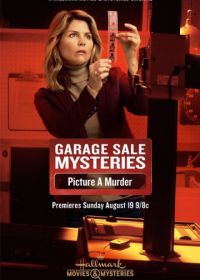 Загадки гаражной распродажи: Сфотографируй убийство (2018) Garage Sale Mysteries: Picture a Murder