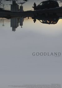 Гудлэнд (2017) Goodland