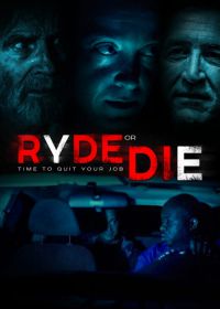Смертельная поездка (2018) Ryde or Die
