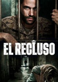 Заключенный (2018) El Recluso