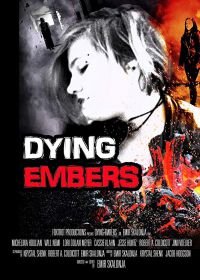 Тлеющие угли (2018) Dying Embers